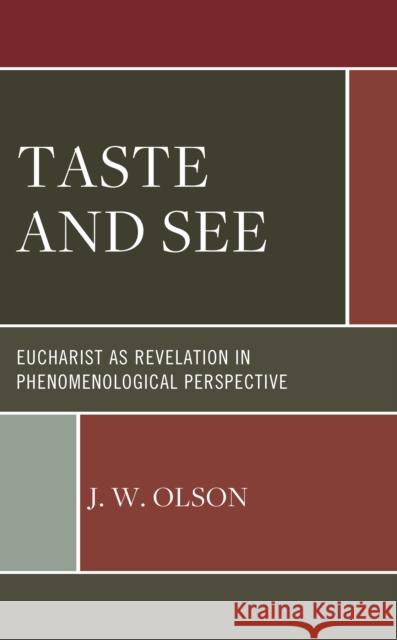 Taste and See J.W. Olson 9781978715783 Rowman & Littlefield