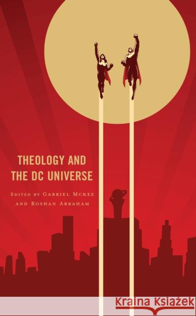 Theology and the DC Universe  9781978716117 Rowman & Littlefield