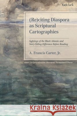 (re)Citing Diaspora Arthur F. Carter Jr. 9781978716148 Bloomsbury Publishing Plc