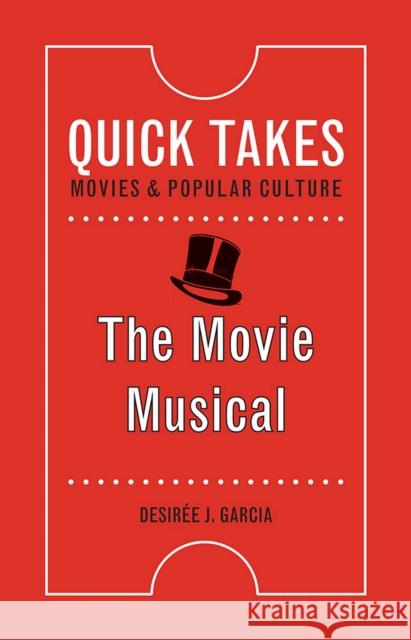 The Movie Musical Desirée J. Garcia 9781978803787 Rutgers University Press