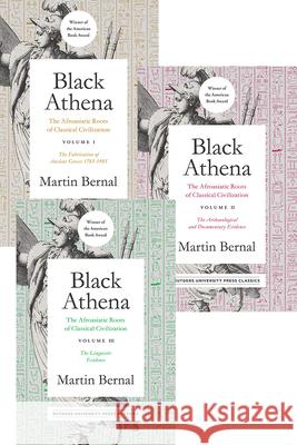 Black Athena: The Afroasiatic Roots of Classical Civilization Martin Bernal 9781978810037 Rutgers University Press Classics