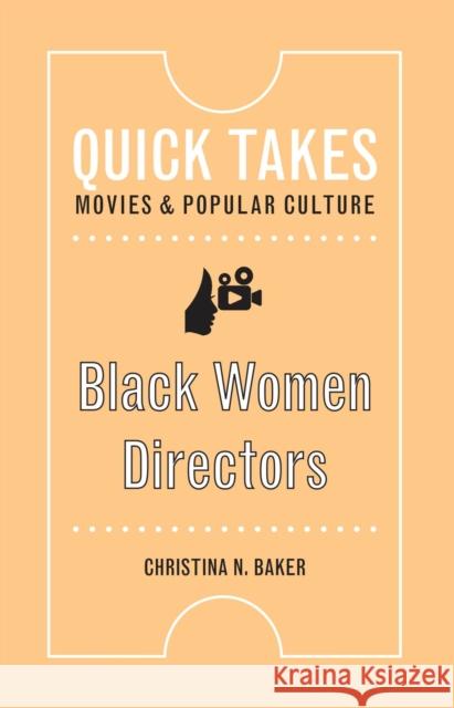 Black Women Directors Christina N. Baker 9781978813335 