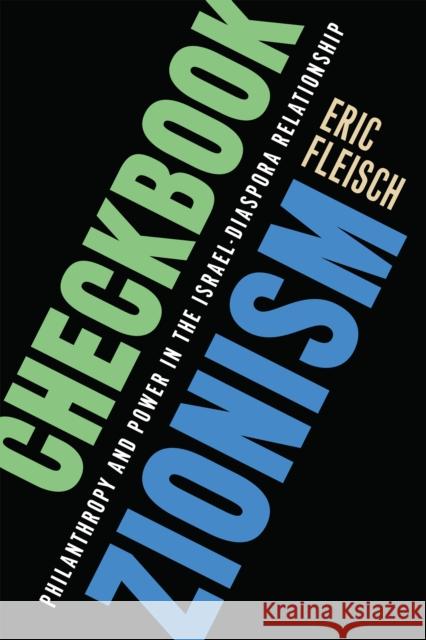 Checkbook Zionism Eric Fleisch 9781978819948 Rutgers University Press