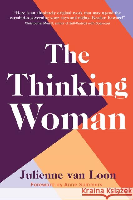 The Thinking Woman Julienne van Loon, Anne Summers 9781978820081 Rutgers University Press