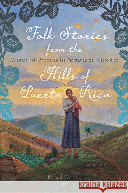 Folk Stories from the Hills of Puerto Rico / Cuentos Folklóricos de Las Montañas de Puerto Rico Ocasio, Rafael 9781978822986 Rutgers University Press