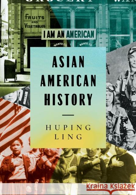 Asian American History Huping Ling 9781978826236 Rutgers University Press
