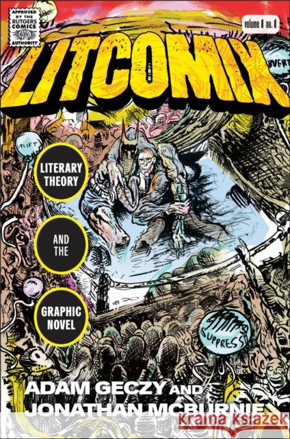 Litcomix: Literary Theory and the Graphic Novel Jonathan McBurnie 9781978828650 Rutgers University Press