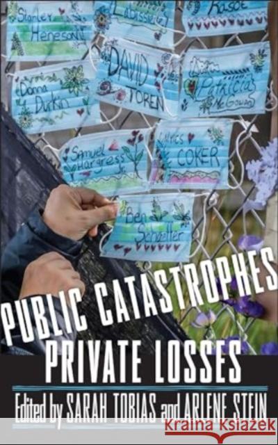 Public Catastrophes, Private Losses Sarah Tobias Arlene Stein Sarah Tobias 9781978838758 Rutgers University Press