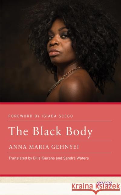 The Black Body Anna Maria Gehnyei 9781978840980 Rutgers University Press