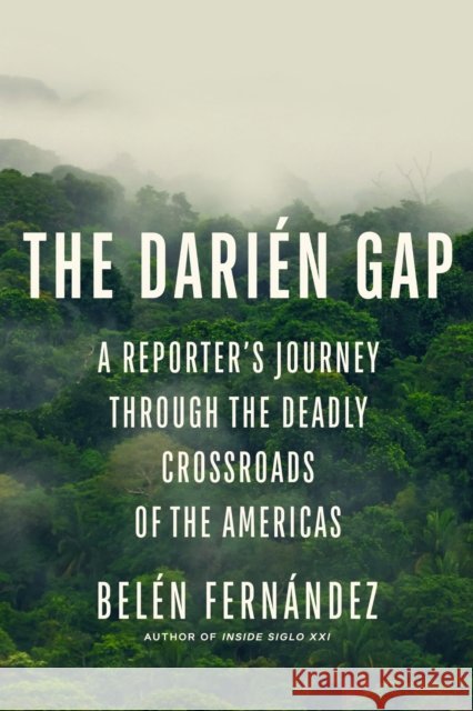 The Dari?n Gap Belen Fernandez 9781978842083 Rutgers University Press