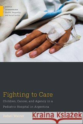 Fighting to Care Rafael Wainer 9781978842892