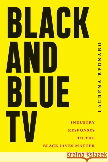 Black and Blue TV Laurena Bernabo 9781978844124 Rutgers University Press