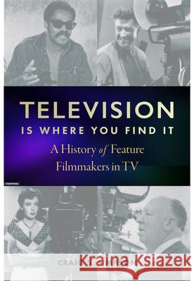 Television Is Where You Find It Craig S. Simpson 9781978844841