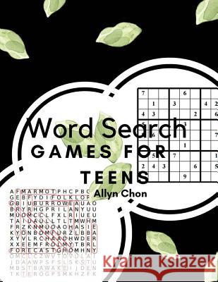 Word Search Games For Teens: With Sudoku And Word Search Brain Activity Books Large Print Allyn Chon 9781979005364 Createspace Independent Publishing Platform