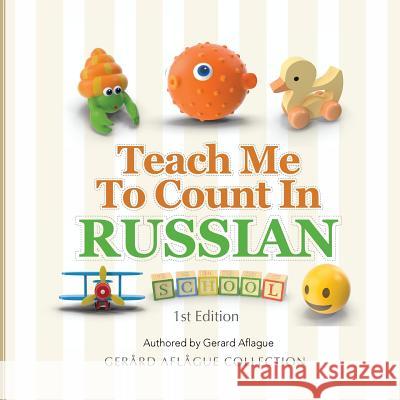 Teach Me to Count in Russian Gerard Aflague 9781979007542 Createspace Independent Publishing Platform