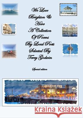 We Love Brighton and Hove (Special Addtion) Mr Terry Godwin 9781979008839 Createspace Independent Publishing Platform