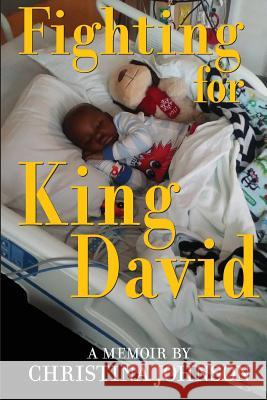 Fighting for King David Christina L. Johnson 9781979012294 Createspace Independent Publishing Platform