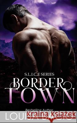 Border Town Louisa Bacio 9781979012669 Createspace Independent Publishing Platform