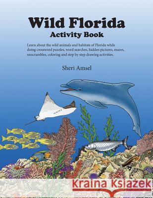 Wild Florida Activity Book Sheri Amsel 9781979013376