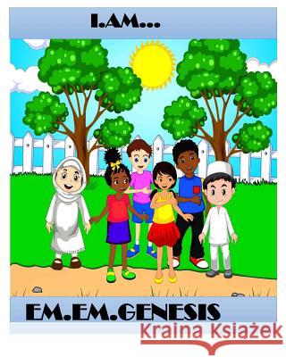 I.Am... Em Em Genesis 9781979017343 Createspace Independent Publishing Platform