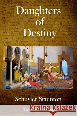 Daughters Of Destiny Staunton, Schuyler 9781979022606