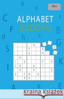 Alphabet Sudoku November Rhys Michael Cullen 9781979028226