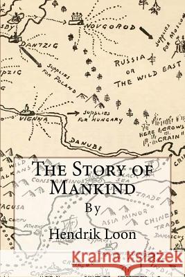 The Story of Mankind Hendrik Willem Van Loon 9781979031400 Createspace Independent Publishing Platform