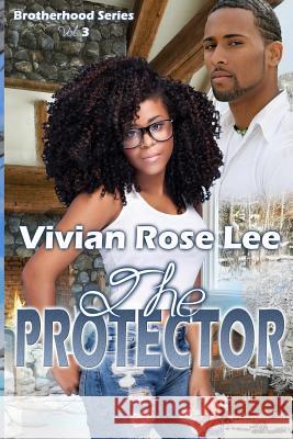 The Protector Vivian Rose Lee 9781979032216 Createspace Independent Publishing Platform