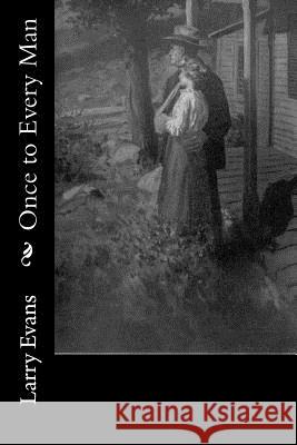 Once to Every Man Larry Evans 9781979033541