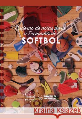 Caderno de notas para o Treinador de Softbol Notebook, Wanceulen 9781979035132 Createspace Independent Publishing Platform