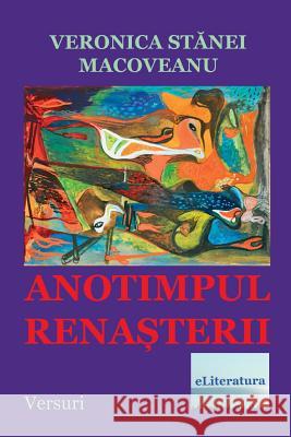 Anotimpul Renasterii: Versuri Veronica Stane Vasile Poenaru 9781979037761 Createspace Independent Publishing Platform