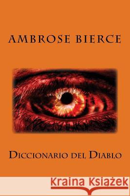 Diccionario del Diablo Ambrose Bierce Jv Editors 9781979038638 Createspace Independent Publishing Platform