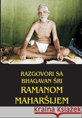 Razgovori Sa Bhagavan Sri Ramanom Maharsijem Ivan Antic 9781979043434