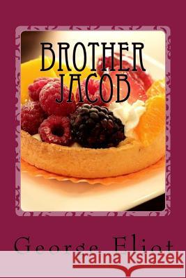 Brother Jacob George Eliot 9781979065078 Createspace Independent Publishing Platform