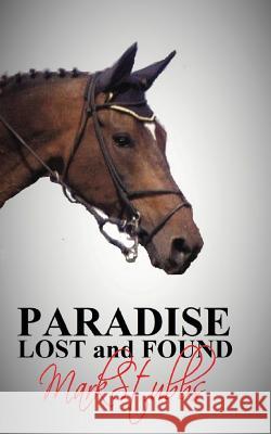 Paradise Lost and Found J. T. Evergreen Mark Peter Stubbs 9781979065795 Createspace Independent Publishing Platform