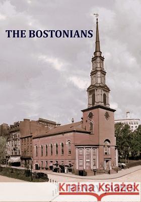 THE BOSTONIANS Henry James James, Henry 9781979066808