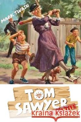 Tom Sawyer, Detective Mark Twain Jv Editors 9781979072779 Createspace Independent Publishing Platform