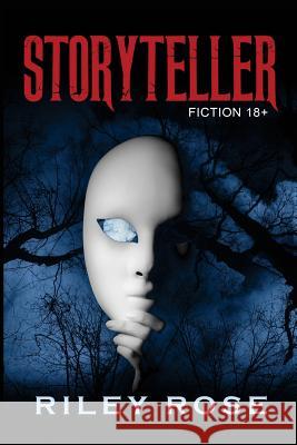 Storyteller - Fiction 18+ Riley Rose Jessica Hart 9781979075138 Createspace Independent Publishing Platform