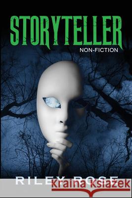 Storyteller - Non-Fiction Riley Rose Jessica Hart 9781979075244 Createspace Independent Publishing Platform