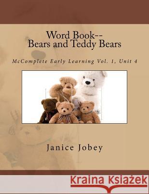 Word Book: Bears and Teddy Bears Janice Jobey 9781979075565 Createspace Independent Publishing Platform