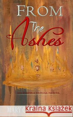 From The Ashes Bross, Mary Cornelison 9781979077446 Createspace Independent Publishing Platform