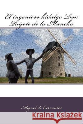 El ingenioso hidalgo Don Quijote de la Mancha De Cervantes, Miguel 9781979082334 Createspace Independent Publishing Platform