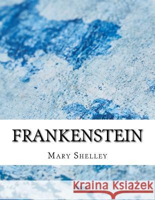 Frankenstein Mary Shelley 9781979084796 Createspace Independent Publishing Platform