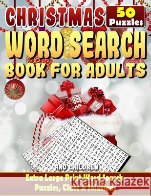 Christmas Word Search: Christmas Word Search Books for Adults and Children. Extra Large Print Word Search Puzzles, Clues & Solutions.: Can Yo Razorsharp Productions 9781979086554