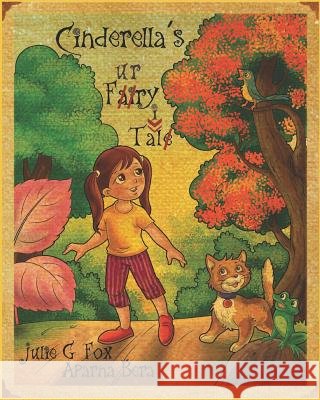 Cinderella's Furry Tail Julie G. Fox Aparna Bera Leonora Bulbeck 9781979087933