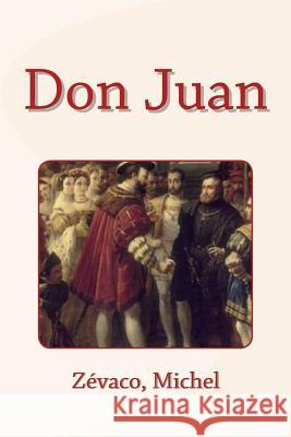 Don Juan Zevaco Michel Mybook 9781979090056 Createspace Independent Publishing Platform