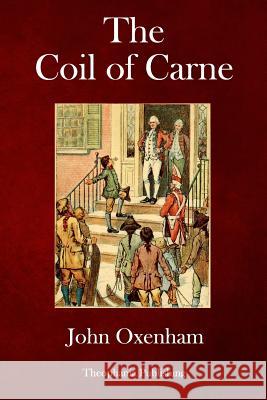 The Coil of Carne John Oxenham 9781979103435