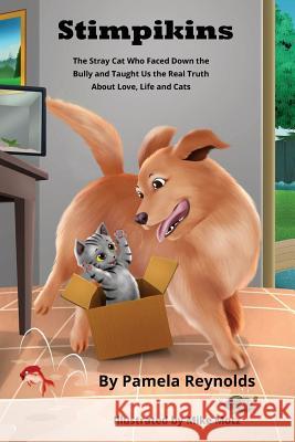 Stimpikins: The Stray Cat Who Faced Down the Bully and Taught Us the Real Truth About Love, Life and Cats Motz, Mike 9781979108188 Createspace Independent Publishing Platform