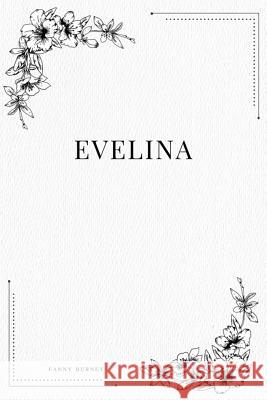 Evelina Fanny Burney 9781979110617 Createspace Independent Publishing Platform