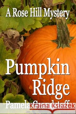 Pumpkin Ridge Pamela Grandstaff 9781979113038